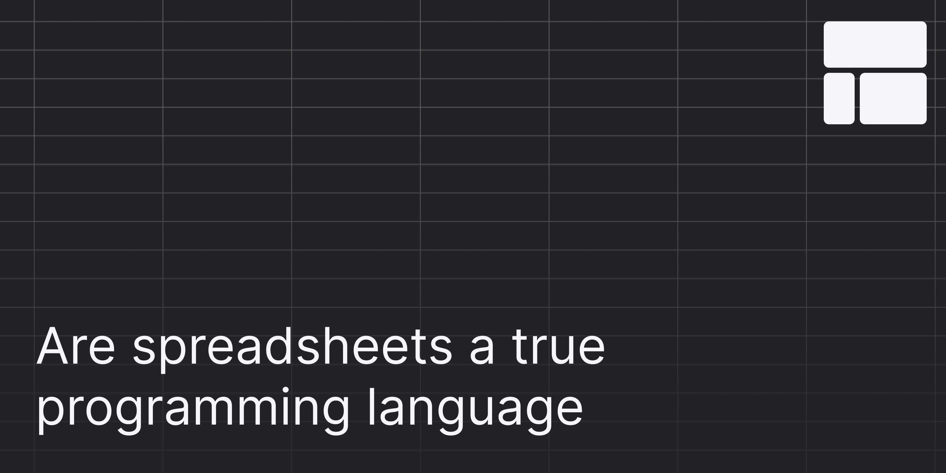 Cover Image for Are spreadsheets a true programming language?